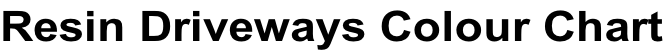 Resin Driveways Colour Chart